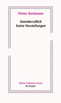 bokomslag Unwiderruflich Letzte Vorstellungen