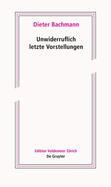 bokomslag Unwiderruflich Letzte Vorstellungen