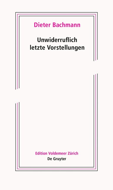 bokomslag Unwiderruflich letzte Vorstellungen