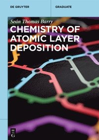 bokomslag Chemistry of Atomic Layer Deposition