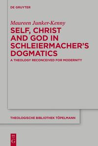 bokomslag Self, Christ and God in Schleiermacher's Dogmatics
