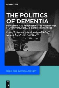 bokomslag The Politics of Dementia