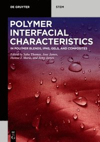 bokomslag Polymer Interfacial Characteristics: In Polymer Blends, Ipns, Gels, and Composites