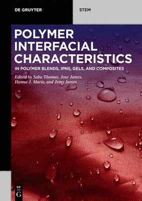 bokomslag Polymer Interfacial Characteristics: In Polymer Blends, Ipns, Gels, and Composites