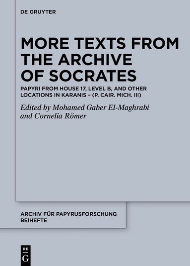 Mohamed Gaber El-Maghrabi, Cornelia Römer - More Texts from the Archive of Socrates, Inbunden