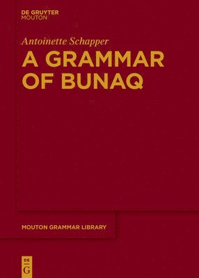 Antoinette Schapper - Grammar of Bunaq, Inbunden