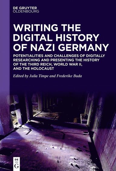 bokomslag Writing the Digital History of Nazi Germany