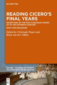 bokomslag Reading Ciceros Final Years
