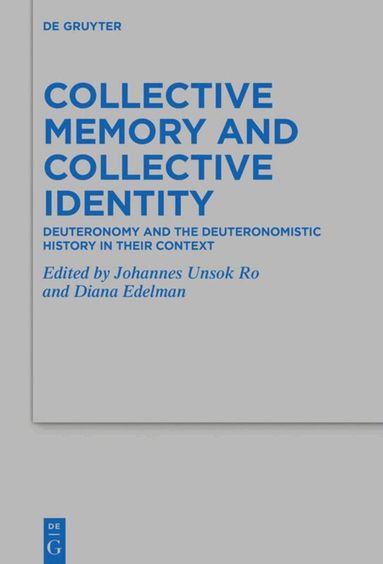 Johannes Unsok Ro, Diana Edelman - Collective Memory and Collective Identity, Inbunden