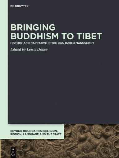 Lewis Doney - Bringing Buddhism to Tibet, Inbunden