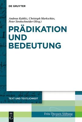 Andreas Kablitz, Christoph Markschies - Prädikation Und Bedeutung, Inbunden