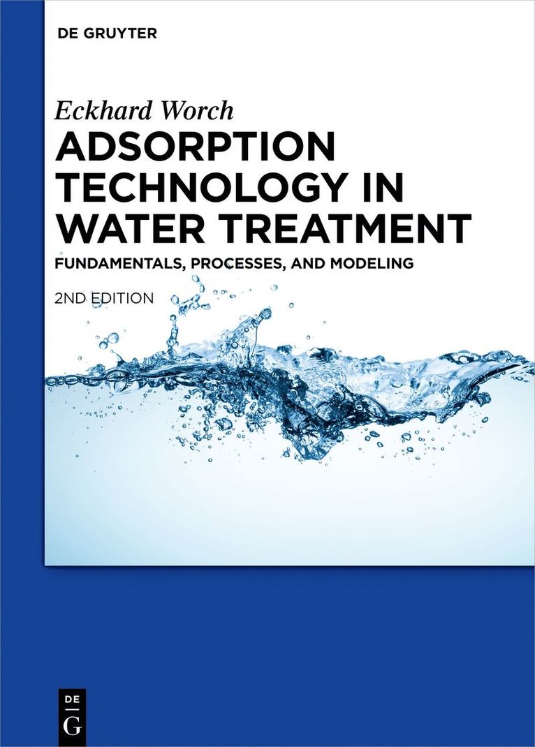 Eckhard Worch - Adsorption Technology in Water Treatment, Inbunden