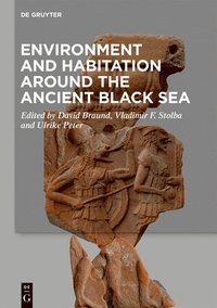 bokomslag Environment and Habitation around the Ancient Black Sea