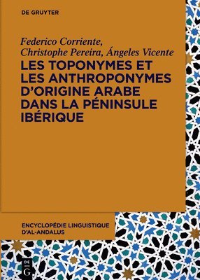 bokomslag Les toponymes et les anthroponymes d'origine arabe dans la Péninsule Ibérique