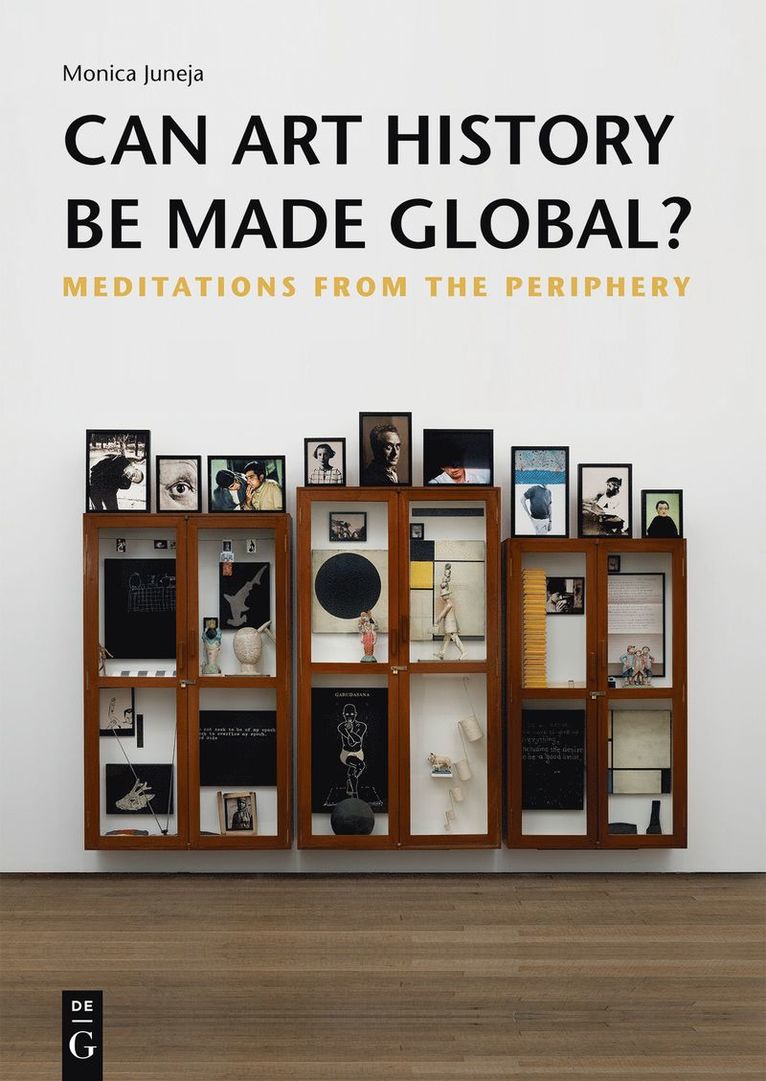 Monica Juneja - Can Art History be Made Global?, Häftad