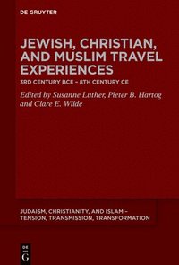 bokomslag Jewish, Christian, and Muslim Travel Experiences