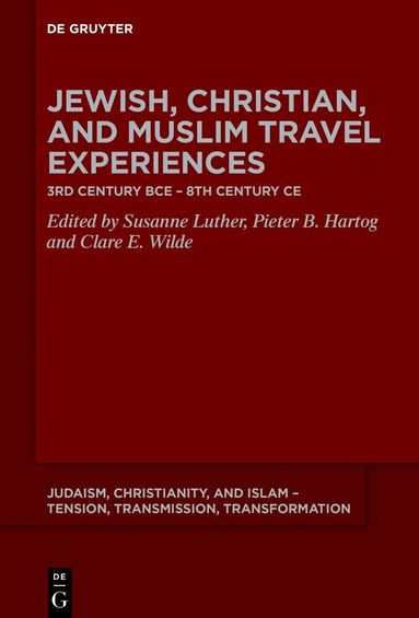Susanne Luther, Pieter B. Hartog, Clare E. Wilde - Jewish, Christian, and Muslim Travel Experiences, Inbunden