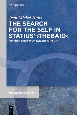 The Search for the Self in Statius' Thebaid 1