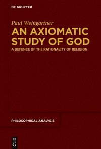 bokomslag An Axiomatic Study of God