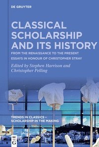 bokomslag Classical Scholarship and Its History