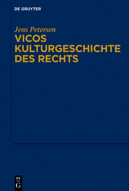 Jens Petersen - Vicos Kulturgeschichte des Rechts, Inbunden