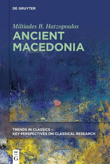Miltiades B. Hatzopoulos - Ancient Macedonia, Häftad