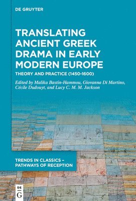 Translating Ancient Greek Drama in Early Modern Europe 1