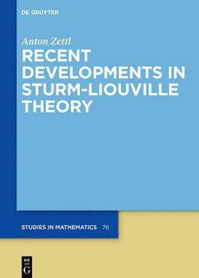 Recent Developments in Sturm-Liouville Theory 1