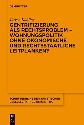 bokomslag Gentrifizierung als Rechtsproblem  Wohnungspolitik ohne konomische und rechtsstaatliche Leitplanken?