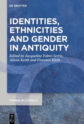 Identities, Ethnicities and Gender in Antiquity 1
