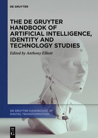 bokomslag The De Gruyter Handbook of Artificial Intelligence, Identity and Technology Studies