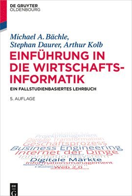 Michael A Bächle, Stephan Daurer, Arthur Kolb, Michael A. Bächle, Michael A. Stephan Bächle Daurer Kolb - Einführung in Die Wirtschaftsinformatik, Häftad