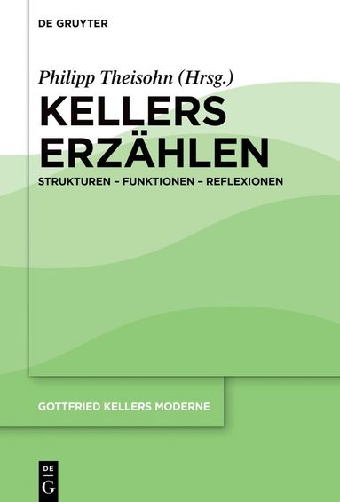 Philipp Theisohn - Kellers Erzählen, Inbunden