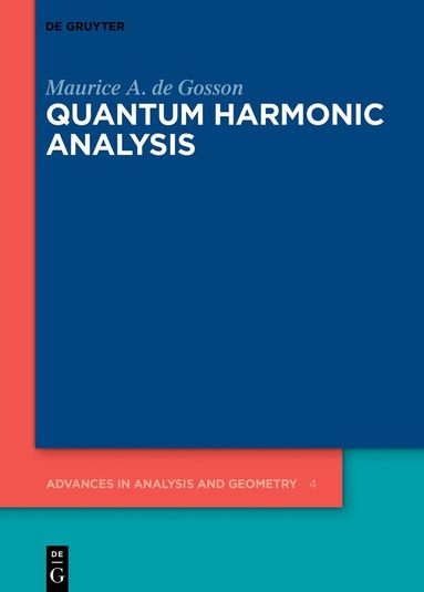 Maurice A. de Gosson - Quantum Harmonic Analysis, Inbunden