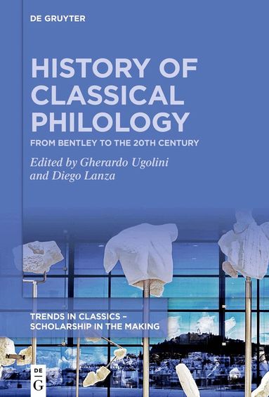 Diego Lanza, Gherardo Ugolini - History of Classical Philology, Inbunden