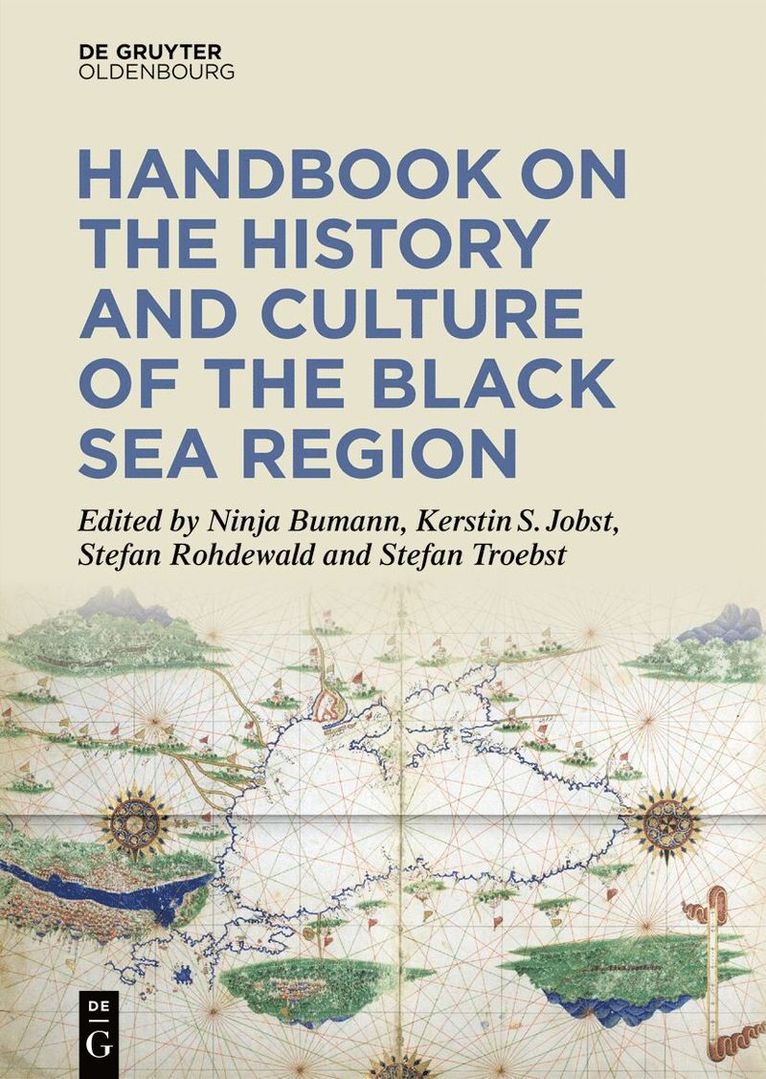 Ninja Bumann, Kerstin S. Jobst, Stefan Rohdewald, Stefan Troebst - Handbook on the History and Culture of the Black Sea Region, Inbunden