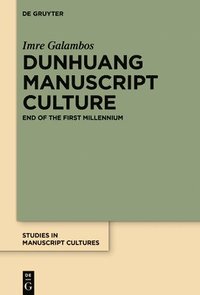 bokomslag Dunhuang Manuscript Culture