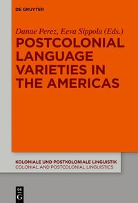 bokomslag Postcolonial Language Varieties in the Americas