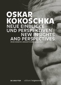 bokomslag Oskar Kokoschka: Neue Einblicke und Perspektiven / New Insights and Perspectives