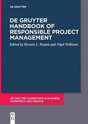 Beverly L. Pasian, Nigel L. Williams - De Gruyter Handbook of Responsible Project Management, Inbunden