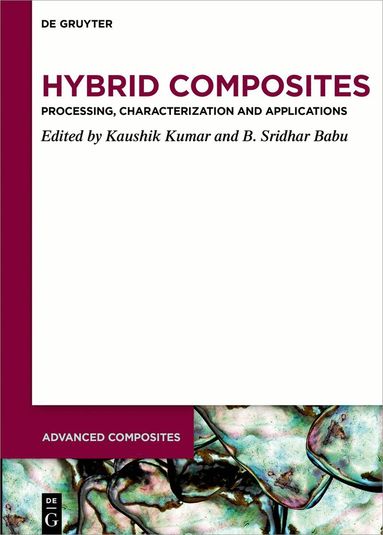 Kaushik Kumar, B. Sridhar Babu - Hybrid Composites, Inbunden