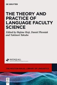bokomslag The Theory and Practice of Language Faculty Science