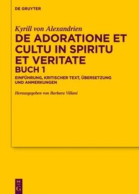 bokomslag De adoratione et cultu in spiritu et veritate, Buch 1