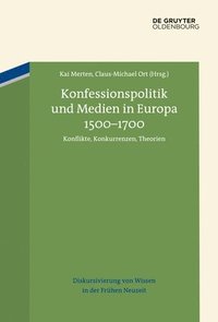 bokomslag Konfessionspolitik Und Medien in Europa 1500-1700