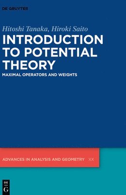 Hitoshi Tanaka, Hiroki Saito - Introduction to Potential Theory, Inbunden