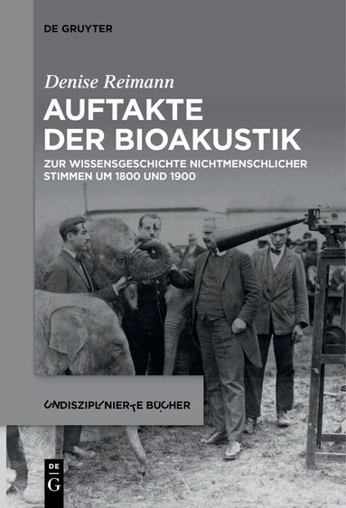 Denise Reimann - Auftakte der Bioakustik, Inbunden