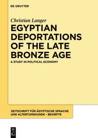 bokomslag Egyptian Deportations of the Late Bronze Age