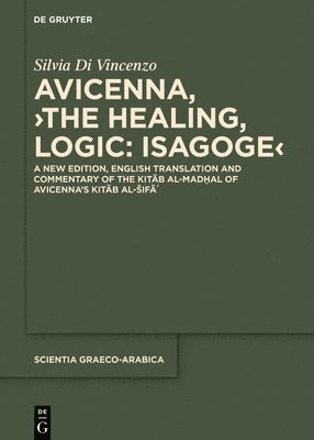 Avicenna, Silvia Di Vincenzo, Silvia Avicenna Di Vincenzo - Avicenna, ›The Healing, Logic: Isagoge‹, Inbunden