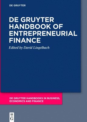 David Lingelbach - De Gruyter Handbook of Entrepreneurial Finance, Inbunden