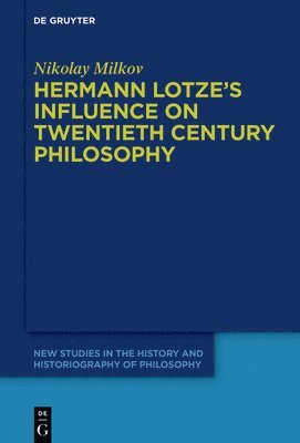 bokomslag Hermann Lotze's Influence on Twentieth Century Philosophy